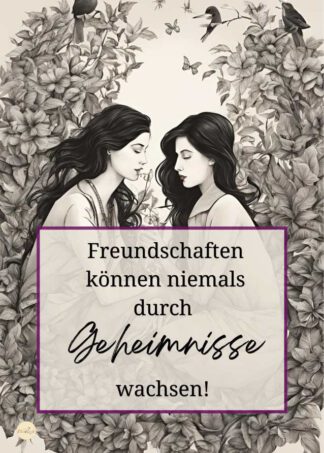 Freundschaften können niemals durch Geheimnisse wachsen