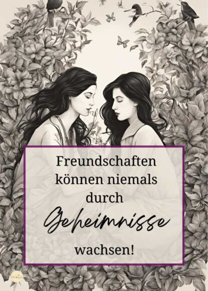 Freundschaften können niemals durch Geheimnisse wachsen